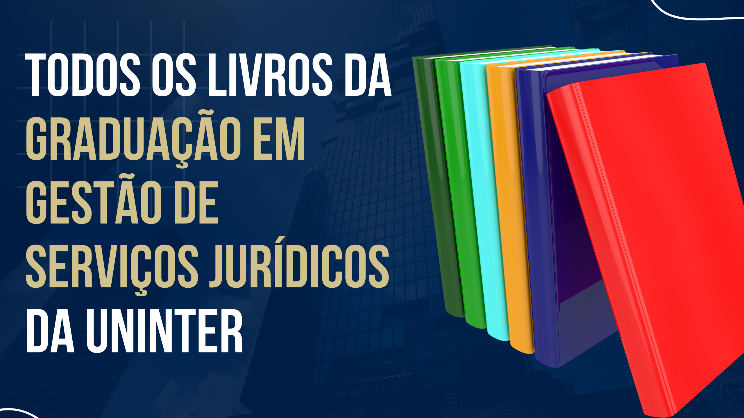 Lista – Todos os Livros da Graduação em Gestão de Serviços Jurídicos pela UNINTER